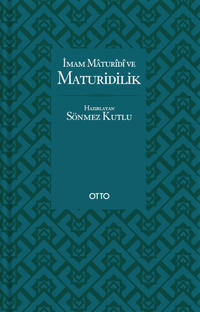 İmam Maturidî ve Maturidilik (Karton Kapak)