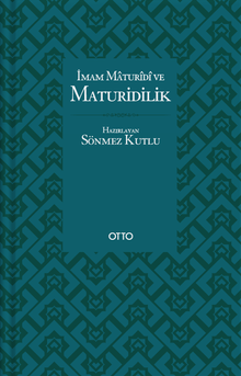 İmam Maturidî ve Maturidilik (Karton Kapak)