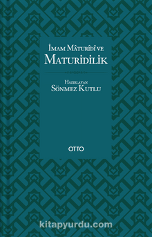 İmam Maturidî ve Maturidilik (Karton Kapak) - Bilinmeyen Yazar