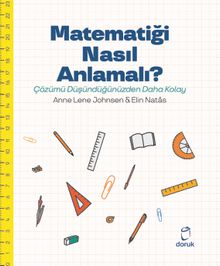 Matematiği Nasıl Anlamalı? & Çözümü Düşündüğünüzden Daha Kolay 