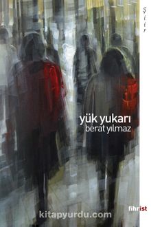 Yük Yukarı - Berat Yılmaz