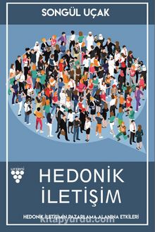 Hedonik İletişim - Songül Uçak
