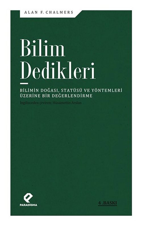 Bilim Dedikleri & Bilimin Doğası, Statüsü ve Yöntemleri Üzerine Bir Değerlendirme