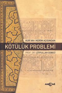 Kur'an-ı Kerim Açısından Kötülük Problemi