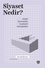 Siyaset Nedir? & Temel Kavramlar ve Güncel Tartışmalar