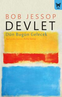 Devlet: Dün, Bugün, Gelecek