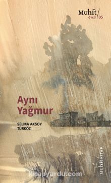 Aynı Yağmur - Selma Aksoy Türköz