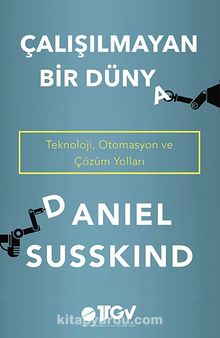 Çalışılmayan Bir Dünya - Daniel Susskind