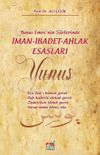 Yunus Emre&rsquo;nin Şiirlerinde İman-İbadet-Ahlak Esasları