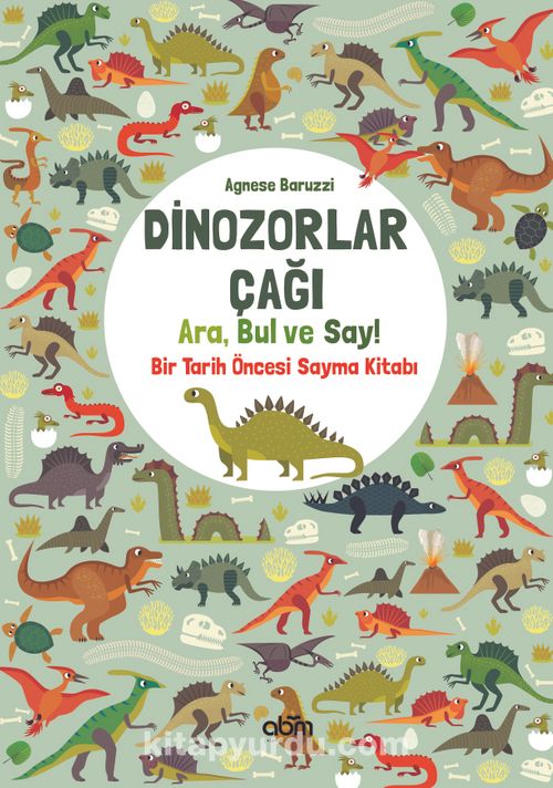 Dinozorlar Çağı: Ara, Bul ve Say / Bir Tarih Öncesi Sayma Kitabı Ekitap İndir | PDF | ePub | Mobi