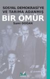 Sosyal Demokrasi&rsquo;ye ve Tarıma Adanmış Bir &Ouml;m&uuml;r