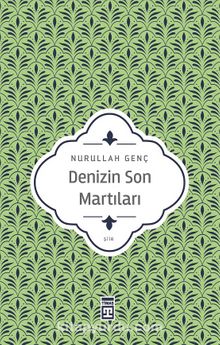 Denizin Son Martıları - Prof. Dr. Nurullah Genç