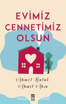 Evimiz Cennetimiz Olsun - Ahmet Bulut