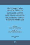 Yeni ve Yakın &Ccedil;ağda T&uuml;rk G&uuml;rc&uuml; İlişkileri