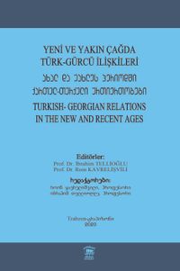 Yeni ve Yakın Çağda Türk Gürcü İlişkileri
