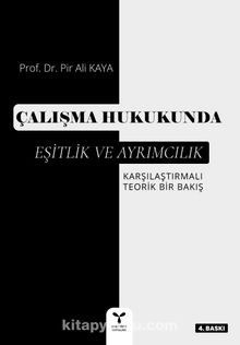 Çalışma Hukukunda  Eşitlik ve Ayrımcılık - Pir Ali Kaya