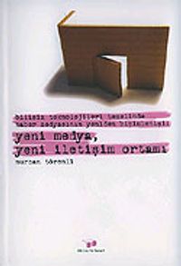 Yeni Medya, Yeni İletişim Ortamı