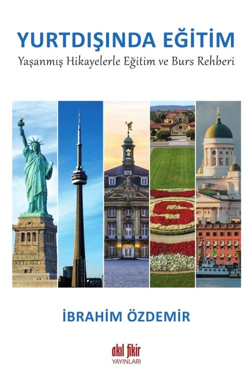 Yurtdışında Eğitim & Yaşanmış Hikayelerle Eğitim ve Burs Rehberi