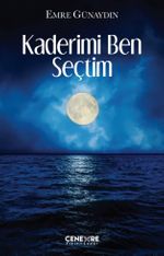 Kaderimi Ben Seçtim