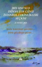 2021 Unesco Dünya Şiir Günü Etkinlikleri Seçkisi