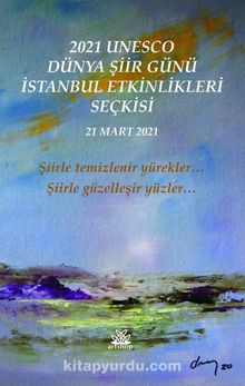 2021 Unesco Dünya Şiir Günü Etkinlikleri Seçkisi - Kolektif
