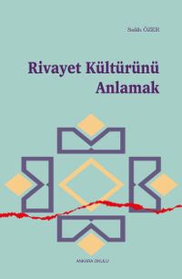 Rivayet Kültürünü Anlamak