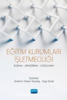 Eğitim Kurumları İşletmeciliği & Kuram Araştırma Uygulama - Kolektif