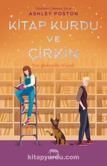 Kitap Kurdu ve Çirkin - Ashley Poston