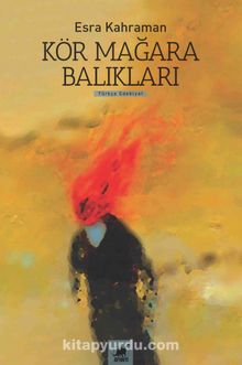 Kör Mağara Balıkları - Esra Kahraman