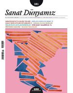 Sanat Dünyamız Üç Aylık Kültür ve Sanat Dergisi Sayı:181 Mart-Nisan 2021