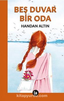 Beş Duvar Bir Oda - Handan Altın