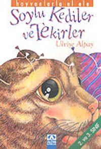 Soylu Kediler ve Tekirler (2. ve 3. Sınıf) / Hayvanlarla El Ele