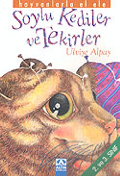 Soylu Kediler ve Tekirler (2. ve 3. Sınıf) / Hayvanlarla El Ele