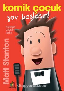 Komik Çocuk: Şov Başlasın! - Matt Stanton