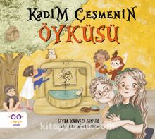 Kadim Çeşmenin Öyküsü - Şeyda Kahveci Şimşek