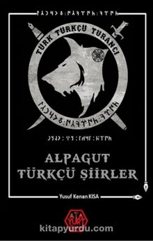Alpagut Türkçü Şiirler - Yusuf Kenan Kısa