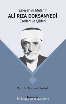 Eskişehirli Melamî Ali Rıza DoksanYedi - Prof. Dr. Mehmet Demirci