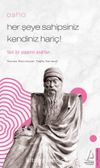 Osho / Her Şeye Sahipsiniz Kendiniz Hariç! / Yeni Bir Yaşamın Anahtarı