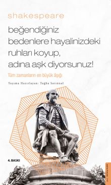 Beğendiğiniz Bedenlere Hayalinizdeki Ruhları Koyup Adına Aşk Diyorsunuz & Tüm Zamanların En Büyük Aşığı