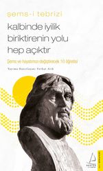 Kalbinde İyilik Biriktirenin Yolu Hep Açıktır