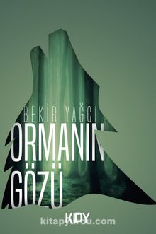 Ormanın Gözü - Bekir Yağcı