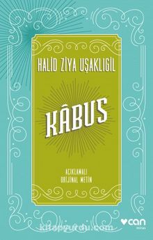 Kabus (Açıklamalı Orjinal Metin) - Halid Ziya Uşaklıgil