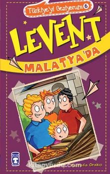 Levent Malatya'da / Türkiyeyi Geziyorum 6 - Mustafa Orakçı
