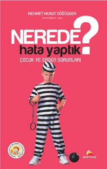 Nerede Hata Yaptık? & Çocuk ve Ergen Sorunları