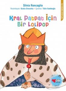 Kral Patpat İçin Bir Lolipop - Silvia Roncaglia
