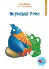 Boşboğaz Fred