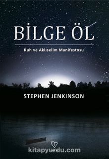 Bilge Öl - Stephen Jenkinson