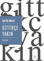 Gittikçe Yakın