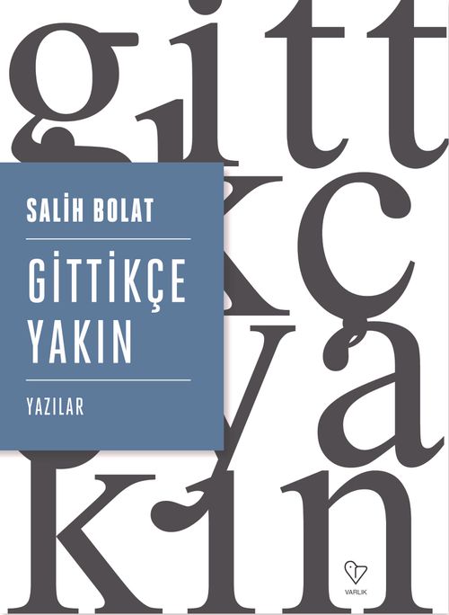 Gittikçe Yakın