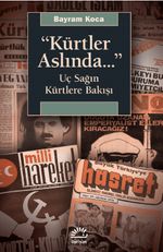 Kürtler Aslında... & Uç Sağın Kürtlere Bakışı